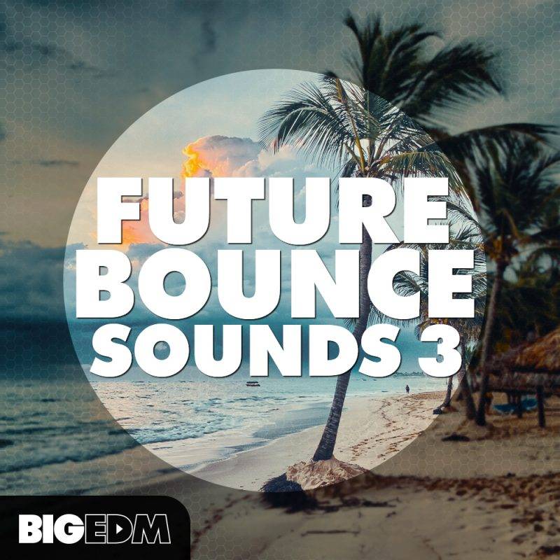 Big Edm Future Bounce Sounds 3